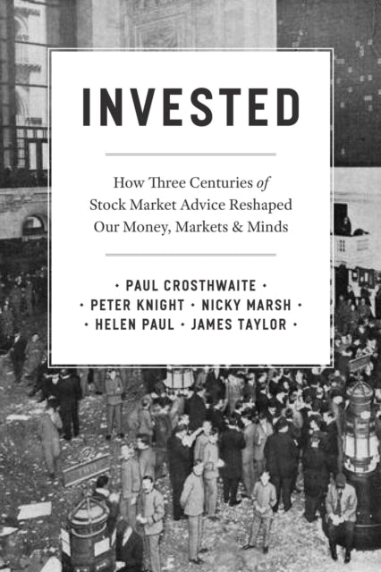 Book cover of: Invested. By: Paul Crosthwaite
