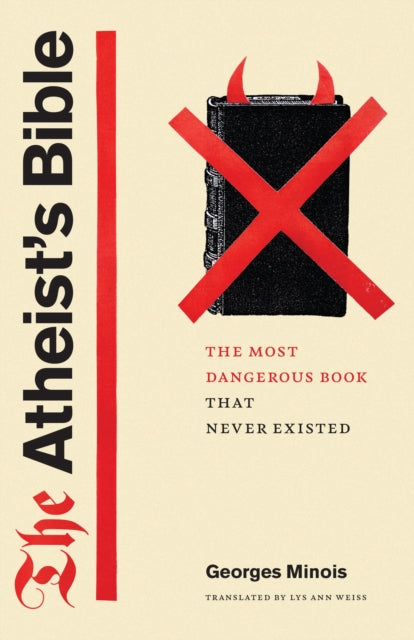 Book cover of: Atheist's Bible. By: Georges Minois