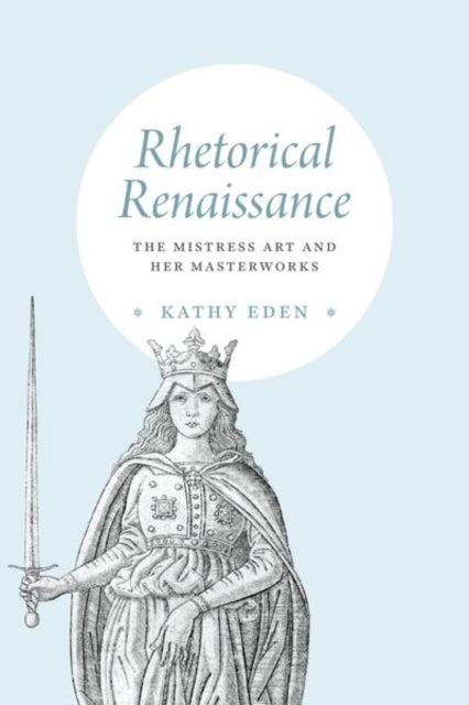 Book cover of: Rhetorical Renaissance. By: Kathy Eden