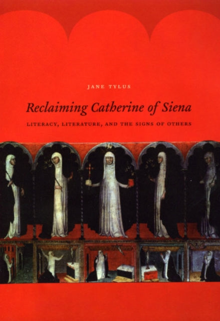 Book cover of: Reclaiming Catherine of Siena. By: Jane Tylus