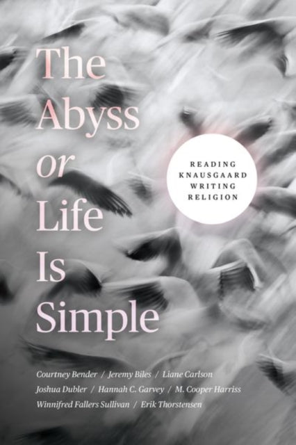 Book cover of: Abyss or Life Is Simple. By: Courtney Bender