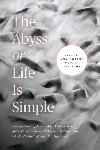 Book cover of: Abyss or Life Is Simple. By: Courtney Bender
