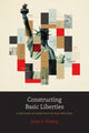Book cover of: Constructing Basic Liberties. By: James E. Fleming
