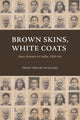 Book cover of: Brown Skins, White Coats. By: Projit Bihari Mukharji