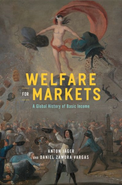 Book cover of: Welfare for Markets. By: Anton Jäger
