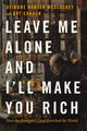 Book cover of: Leave Me Alone and I'll Make You Rich. By: Deirdre N. McCloskey