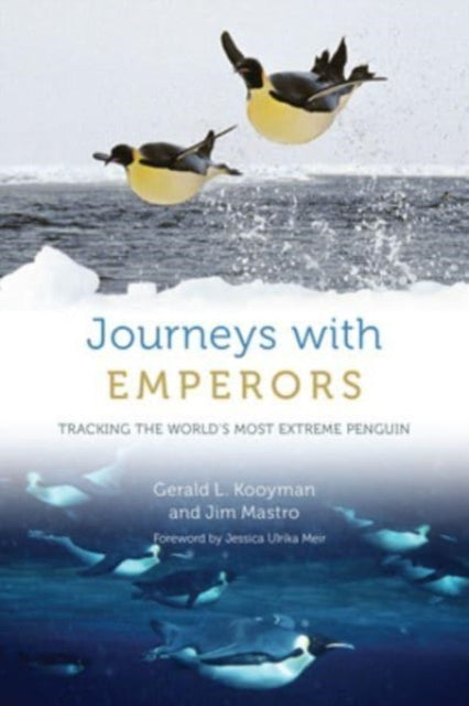 Book cover of: Journeys with Emperors. By: Gerald L. Kooyman