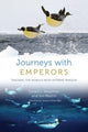 Book cover of: Journeys with Emperors. By: Gerald L. Kooyman