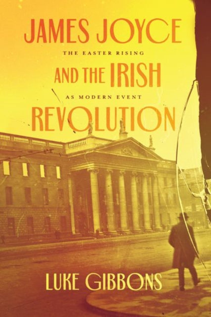 Book cover of: James Joyce and the Irish Revolution. By: Luke Gibbons