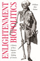 Book cover of: Enlightenment Biopolitics. By: William Max Nelson