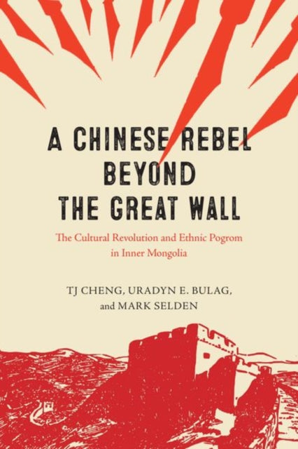 Book cover of: Chinese Rebel beyond the Great Wall. By: T. J. Cheng