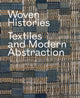 Book cover of: Woven Histories. By: Lynne Cooke