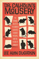 Book cover of: Dr. Calhoun's Mousery. By: Lee Alan Dugatkin