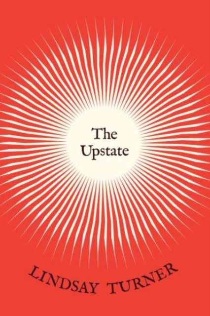 Book cover of: Upstate. By: Lindsay Turner