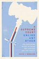 Book cover of: Supreme Court Unlike Any Other. By: Kevin J. McMahon