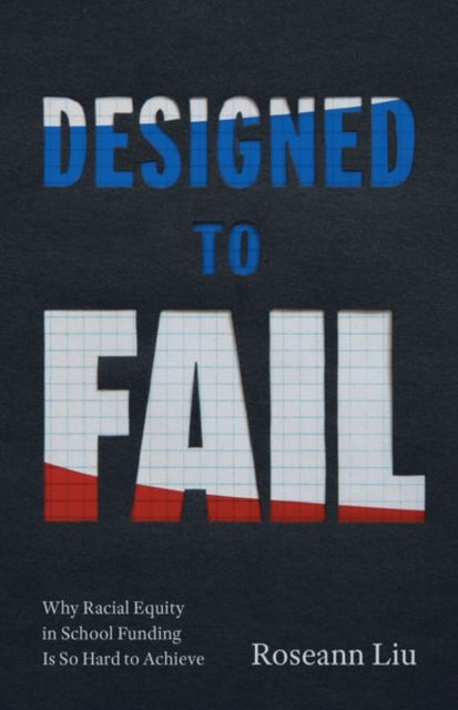 Book cover of: Designed to Fail. By: Roseann Liu
