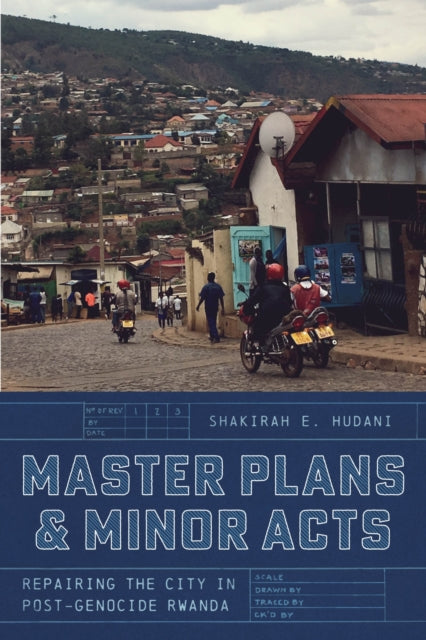 Book cover of: Master Plans and Minor Acts. By: Shakirah E. Hudani