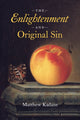 Book cover of: Enlightenment and Original Sin. By: Matthew Kadane