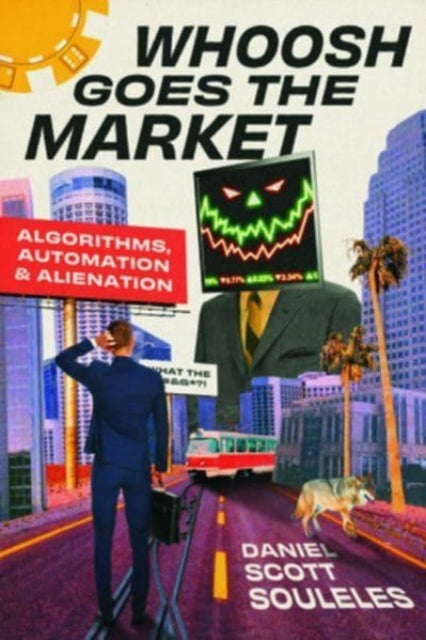 Book cover of: Whoosh Goes the Market. By: Daniel Scott Souleles