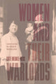 Book cover of: Women and Their Warlords. By: Kate Merkel-Hess