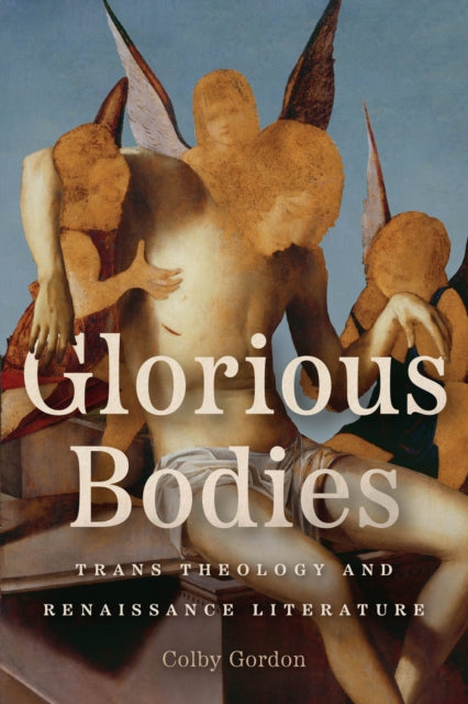 Book cover of: Glorious Bodies. By: Colby Gordon