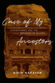 Book cover of: Cave of My Ancestors. By: Kirin Narayan