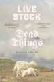 Book cover of: Live Stock and Dead Things. By: Hannah Chazin