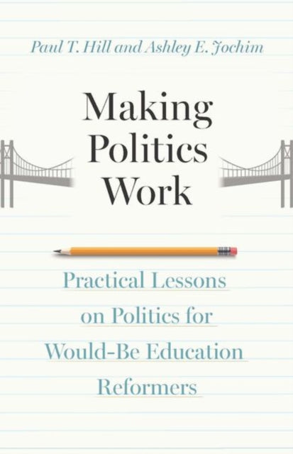 Book cover of: Making Politics Work