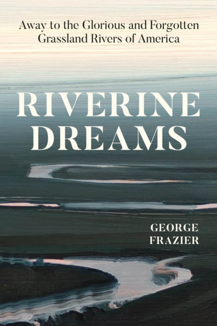 Book cover of: Riverine Dreams