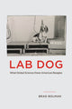 Book cover of: Lab Dog. By: Brad Bolman