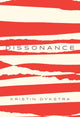 Book cover of: Dissonance. By: Kristin Dykstra