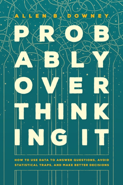 Book cover of: Probably Overthinking It