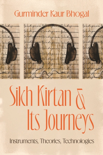 Book cover of: Sikh Kirtan and Its Journeys