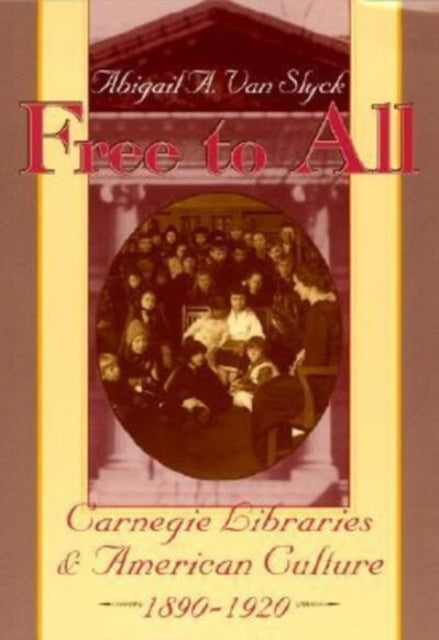 Book cover of: Free to All. By: Abigail A. Van Slyck