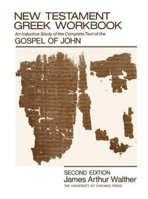 Book cover of: New Testament Greek Workbook. By: James Arthur Walther