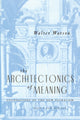 Book cover of: Architectonics of Meaning