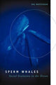 Book cover of: Sperm Whales. By: Hal Whitehead