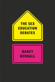 Book cover of: Sex Education Debates. By: Nancy Epps Kendall