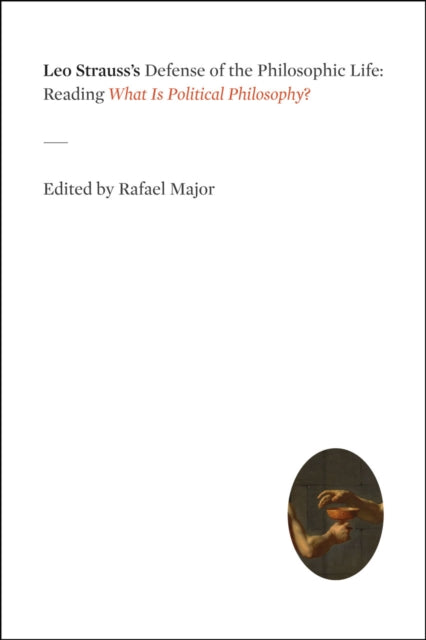 Book cover of: Leo Strauss's Defense of the Philosophic Life. By: Rafael Major