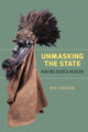 Book cover of: Unmasking the State. By: Mike McGovern