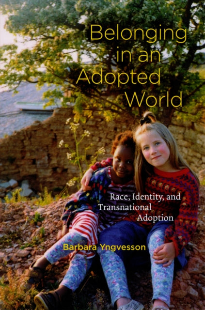 Book cover of: Belonging in an Adopted World. By: Barbara Yngvesson