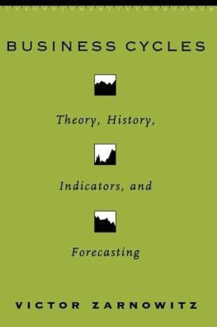 Book cover of: Business Cycles. By: Victor Zarnowitz