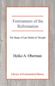 Book cover of: Forerunners of the Reformation. By: Heiko Oberman