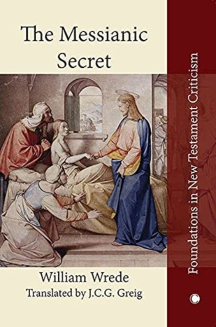 Book cover of: The Messianic Secret. By: William Wrede