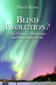 Book cover of: Blind Evolution? PB. By: David Frost