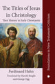 Book cover of: The Titles of Jesus in Christology. By: Ferdinand Hahn