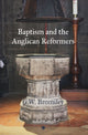 Book cover of: Baptism and the Anglican Reformers. By: G. W. Bromiley