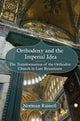 Book cover of: Orthodoxy and the Imperial Idea. By: Norman Russell