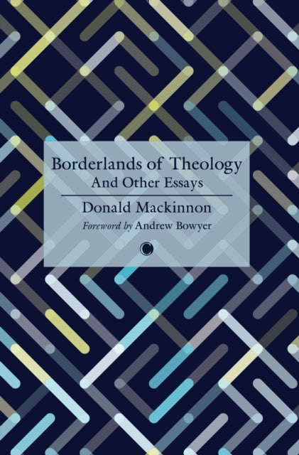 Book cover of: Borderlands of Theology. By: Donald Mackinnon