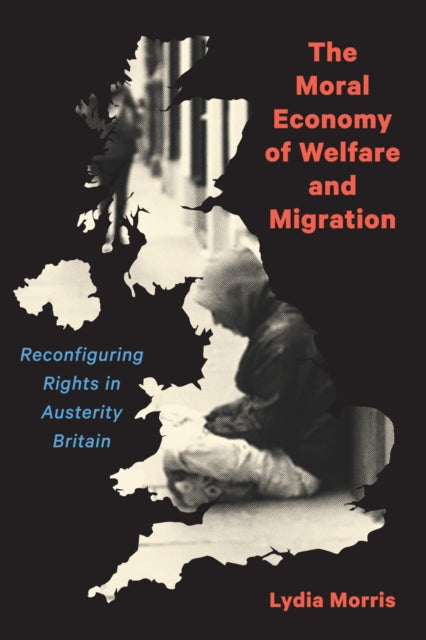 Book cover of: Moral Economy of Welfare and Migration. By: Lydia Morris